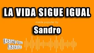 Sandro - La Vida Sigue Igual (Versión Karaoke)