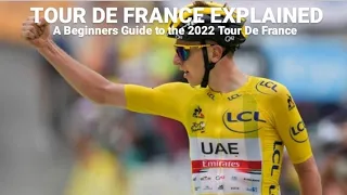 LE TOUR DE FRANCE EXPLAINED! A Beginners Guide to the 2022 Tour De France