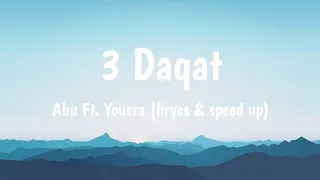 3 Daqat - Abu Ft. Yousra Speed / Sped Up & Lirycs / Lirik