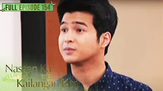 Full Episode 154 | Nasaan Ka Nang Kailangan Kita