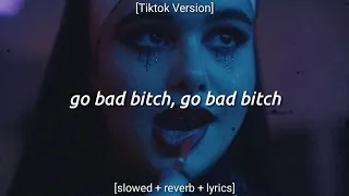 Go bad b*tch go bad b*tch [𝙏𝙞𝙠𝙩𝙤𝙠 𝙫𝙚𝙧𝙨𝙞𝙤𝙣] (slowed + reverb + lyrics) loop