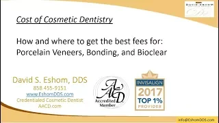 Cost of porcelain veneers, bonding and Bioclear and Cosmetic Dentistry