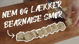 Bearnaise smør på 10 minutter | Lynhurtig og perfekt opskrift | Jacob Jørgsholm