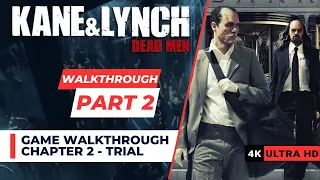 Kane And Lynch: Dead Men Walkthrough | Chapter 2 - Trial