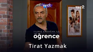 Tirat | Yılmaz Erdoğan ile Öğrence