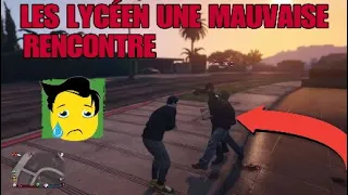 GTA 5 RP LES LYCÉENS : UNE MAUVAISE RENCONTRE !