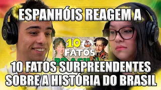 ESPANHÓIS REAGEM A 10 FATOS SURPREENDENTES SOBRE A HISTÓRIA DO BRASIL (@PlanoPiloto )