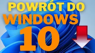 Jak wrócić do Windows 10 ? - Masz na to TYLKO 10 dni