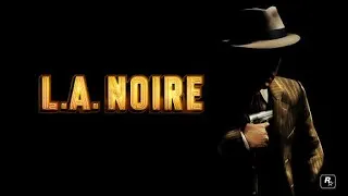 Подался в Детективы - L.A. Noire #3