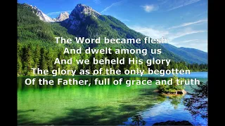 THE WORD BECAME FLESH (John 1:14, 16-18)