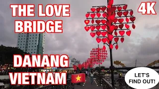 LOVE BRIDGE DANANG VIETNAM TRIP 5