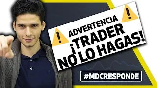 NO LO HAGAS | El error más grave que puedes cometer como trader