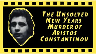 UNSOLVED ~ NEW YEARS DAY MURDER OF ARISTOS CONSTANTINOU ~ The Crime Reel