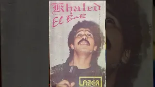 Cheb Khaled - Yachkou oui batlo original album el bab très rare remastériser