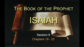 Chuck Missler - Isaiah (Session 8) Chapters 19-22