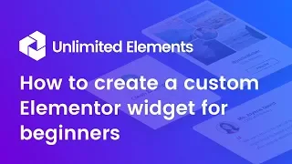 How to create a custom Elementor widget for beginners - Unlimited Elements