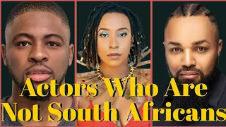 11 Actors who are not South Africans