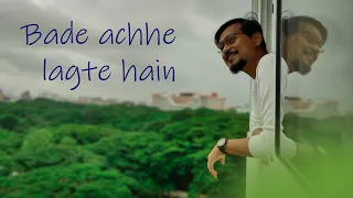 Bade Achhe Lagte Hain | Cover by Rupam | Amit Kumar