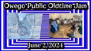 Owego Public Oldtime Jam at 169 Main - June 2, 2024