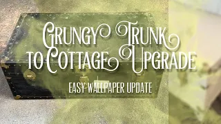 Vintage Trunk Makeover to Cottage Delight | Wallpaper | Elegant Upgrades