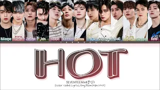 [1 HOUR] SEVENTEEN HOT Lyrics (세븐틴 HOT 가사) (Color Coded Lyrics) LOOP