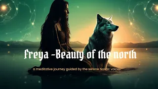 Freyja  Meditation – Beauty of the north