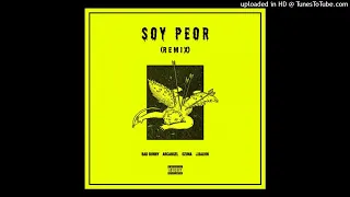 Bad Bunny - Soy Peor (Full Remix) FT. Arcángel, Ozuna y J Balvin