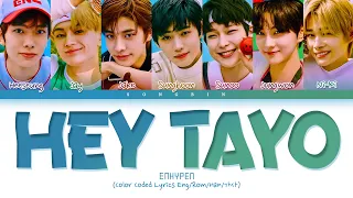 ENHYPEN (엔하이픈) X TAYO - 'HEY TAYO'  Lyrics (Color Coded Lyrics Eng/Rom/Han/가사)