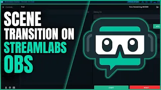 Scene Transition on Streamlabs OBS