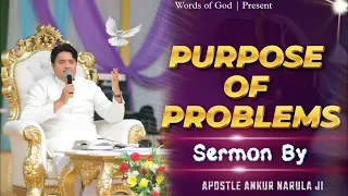 PURPOSE OF PROBLEMS || Sermon By Apostle Ankur Narula g @AnkurNarulaMinistries