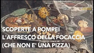 Scoperte archeologiche a Pompei: l'affresco della focaccia (che non è "la pizza" dei Romani)