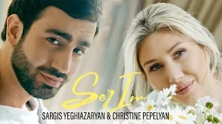 Christine Pepelyan & Sargis Yeghiazaryan - SER IM