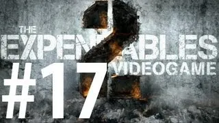 Expendables 2 - Walkthrough Part 17 - Holy Ground [No commentary] [PC]