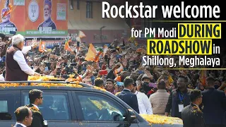 Rockstar welcome for PM Modi during roadshow in Shillong, Meghalaya