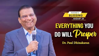 Everything You Do Will Prosper | Dr. Paul Dhinakaran | Today's Blessing