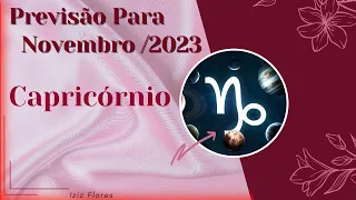 CAPRICÓRNIO NOVEMBRO 2023/ FAÇA ALGO AGORA / VAI ACONTECER, ESSE AMOR VAI DA CERTO