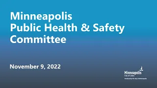 November 9, 2022 Public Health & Safety Committee