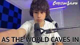 As the World Caves In - Matt Maltese (Christian Lalama Cover)