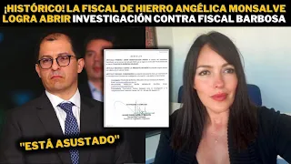 ¡Histórico! La Fiscal de Hierro Angélica Monsalve logra abrir investigación contra Fiscal Barbosa