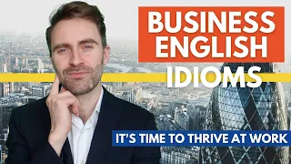 10 Business English Idioms (You Need To Know!)