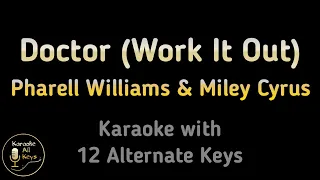 Pharrell Williams & Miley Cyrus - Doctor Karaoke Instrumental Lower Higher Male & Original Key