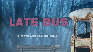 LATE BUS | Original Horror Story | CreepyPasta