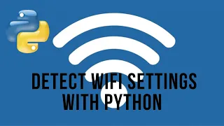 Detect WiFi Settings with Python | #32