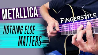 Metallica - Nothing Else Matters Fingerstyle cover + TABS