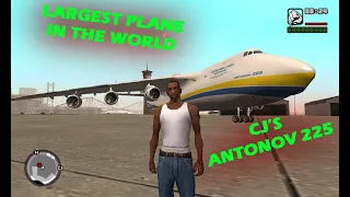 GTA SA - CJ flying the largest plane ever built - the ANTONOV