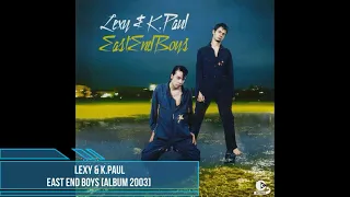 Lexy & K.Paul ‎– East End Boys [Album 2003]