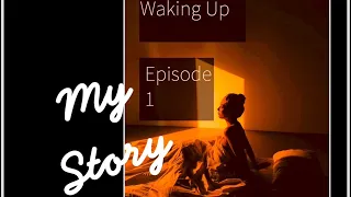 Waking up- Episode 1 “My Story” as a 4th Generation Born-in Jehovah’s Witness and how I woke up.