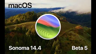 macOS Sonoma 14.4 Beta 5 Installation and Overview