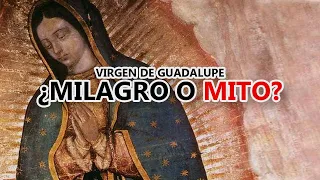 Historia de la Virgen de Guadalupe: el milagro que NO OCURRIÓ