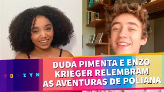 Duda e Enzo relembram As Aventuras de Poliana | TBTZYN